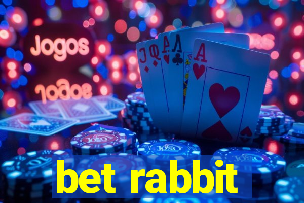 bet rabbit